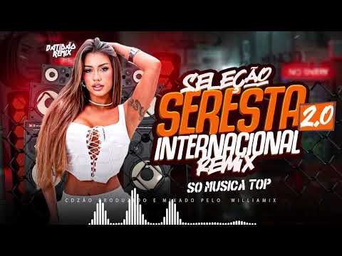 SELEÇÃO SERESTA INTERNACIONAL 2.0 , 2025 , PRA PAREDÃO SO AS TOPS  @Batidãoremix ​