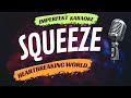 Squeeze karaoke - Heartbreaking World