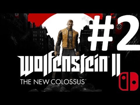 Wolfenstein II: The New Colossus - Playthrough (No Commentary - Nintendo Switch) - Part #2