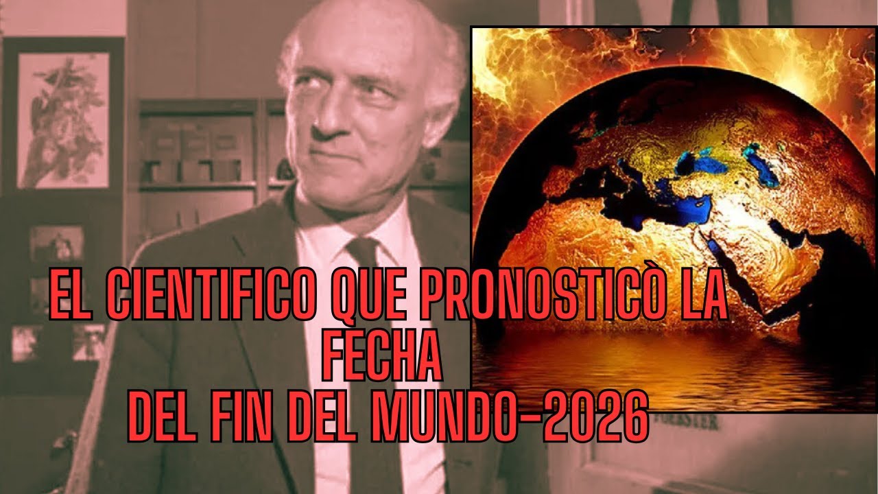 EL CIENTIFICO QUE PRONOSTICÒ LA FECHA DEL FIN DEL MUNDO