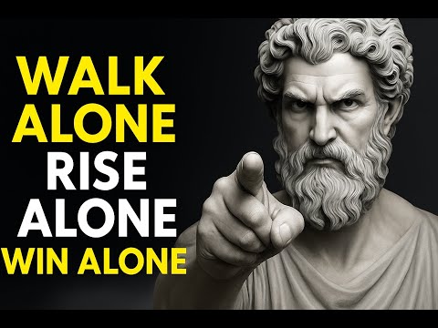 Walk Alone. Rise Alone. Win Alone. – THE WAY OF THE STOIC WARRIOR | STOICISM