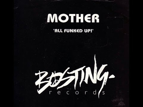 Mother - All Funked Up (Mother's Pride Mix)