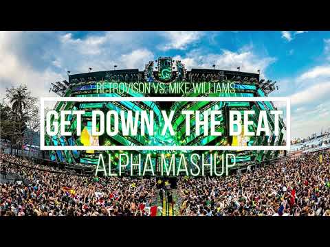 Retrovision vs. Mike Williams - Get Down vs. The Beat (Alpha Mashup)