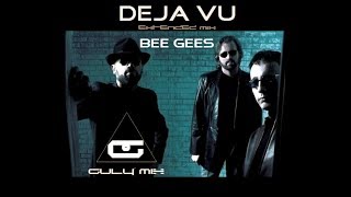BEE GEES - Deja Vu - Extended Mix (Guly Mix)