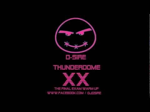 D-Sire Thunderdome XX Final Exam Warm Up (2012)