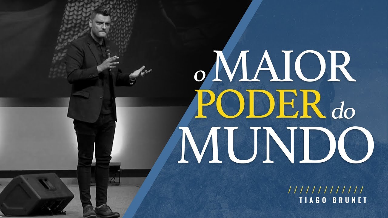 Tiago Brunet - O maior poder do mundo