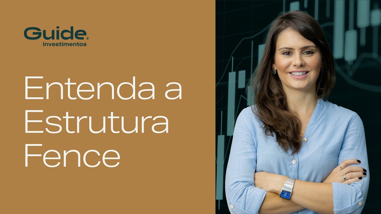 Estrutura Fence: tudo sobre essa estratégia de opções