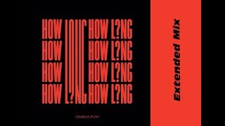 Charlie Puth - How Long [Extended Mix]