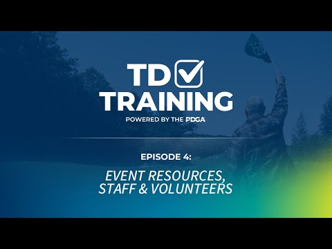 PDGA TD School | Episode 4 | Event Resources – Volunteers and Staff