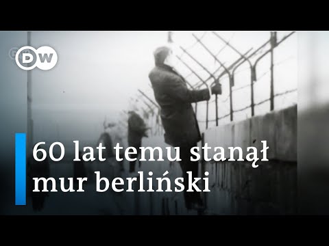 Mur berliński. 60 rocznica rozpoczęcia budowy