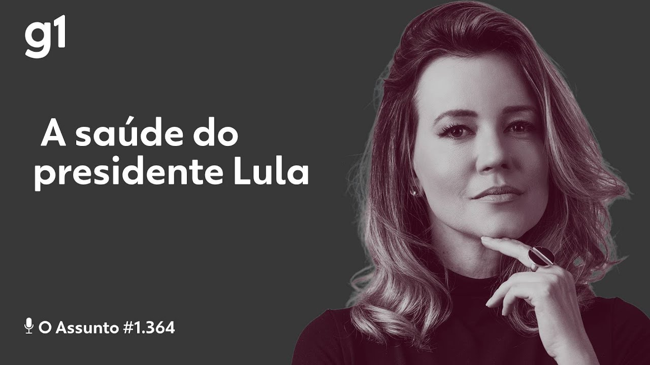 A saúde do presidente Lula | O Assunto