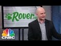 Rover Com CEO The Power Of Pets Mad Money CNBC