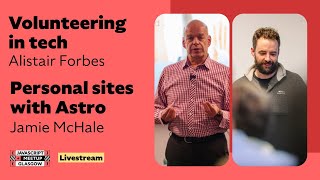 Volunteering in tech and Personal Sites with Astro - GlasgowJS - September 2024