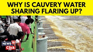 Explained | Why Is The Cauvery Water Sharing Issue Flaring Up Again? | Cauvery Water Dispute | N18V