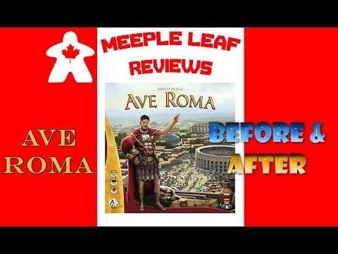 Ave Roma - Before & After - Meeple Leaf Reviews