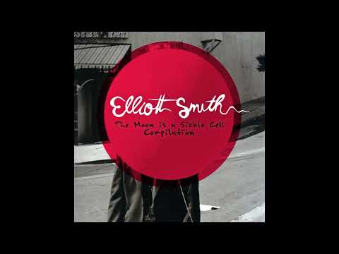 Elliott Smith - The Moon is a Sickle Cell Compilation (DISC 2)
