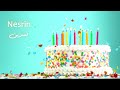 Happy Birthday Nesrin Sana Helwa سَنة حِلْوَة يا نسرين