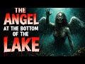The Angel At The Bottom Of The Lake Part 3