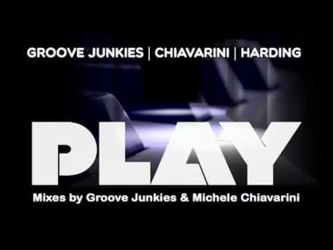 Groove Junkies & Michele Chiavarini feat. Carolyn Harding - Play (Michele Chiavarini Remix)