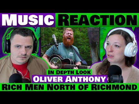 Oliver Anthony - Rich Men North of Richmond: An In-Depth Reaction to Viral Hit and Its Impact