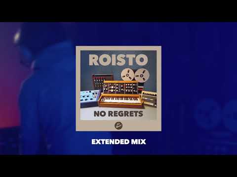 Roisto – No Regrets (Extended Mix)