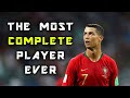 Cristiano Ronaldo Is The Most COMPLETE Player Ever