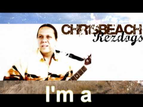 Rez Dog - Chris Beach