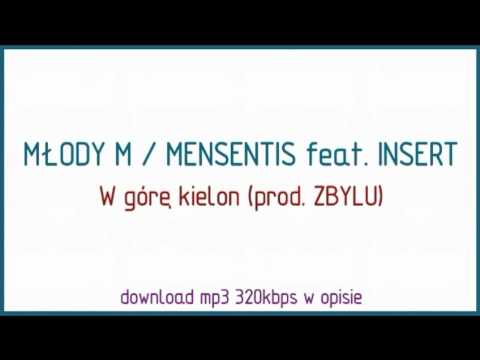 Młody M / Mensentis feat. Insert - W górę kielon