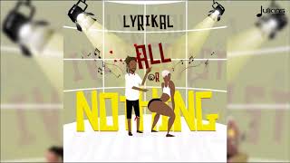 Lyrikal   All Or Nothing Ivory Coast Riddim  2018 Soca  GBM