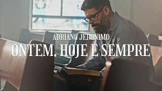 Musik-Video-Miniaturansicht zu Ontem, Hoje e Sempre Songtext von Adriano Jeronimo