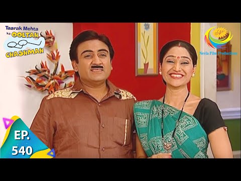 Taarak Mehta Ka Ooltah Chashmah - Episode 540 - Full Episode