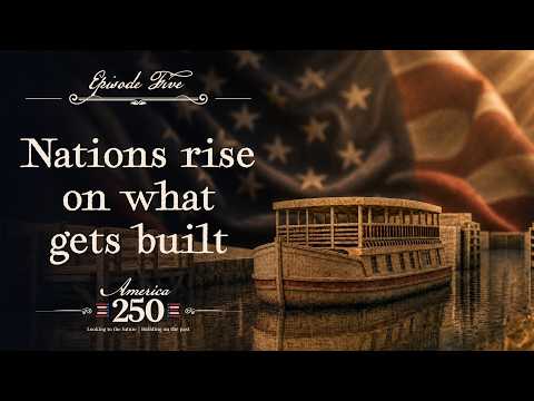 Video Thumbnail: Nations rise on what gets built | Episode 5