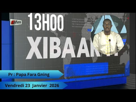🚨 🚨 TFM LIVE :  Xibaar Yi 13H  -  23 Janvier  2026 - Pr :