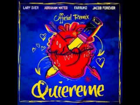 Jacob Forever Ft. Farruko, Abraham Mateo & Lary Over - Quiereme (Official Remix)