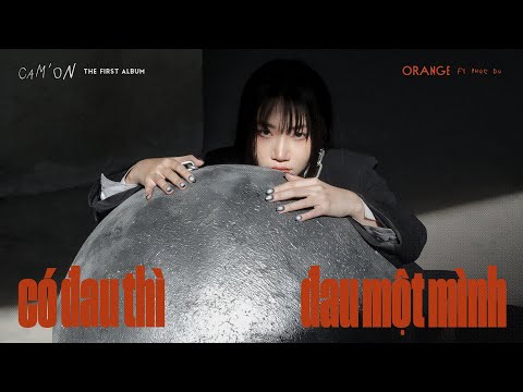 Orange x Phúc Du - 'Có Đau Thì Đau Một Mình' Official Visualizer | Album Cam'On