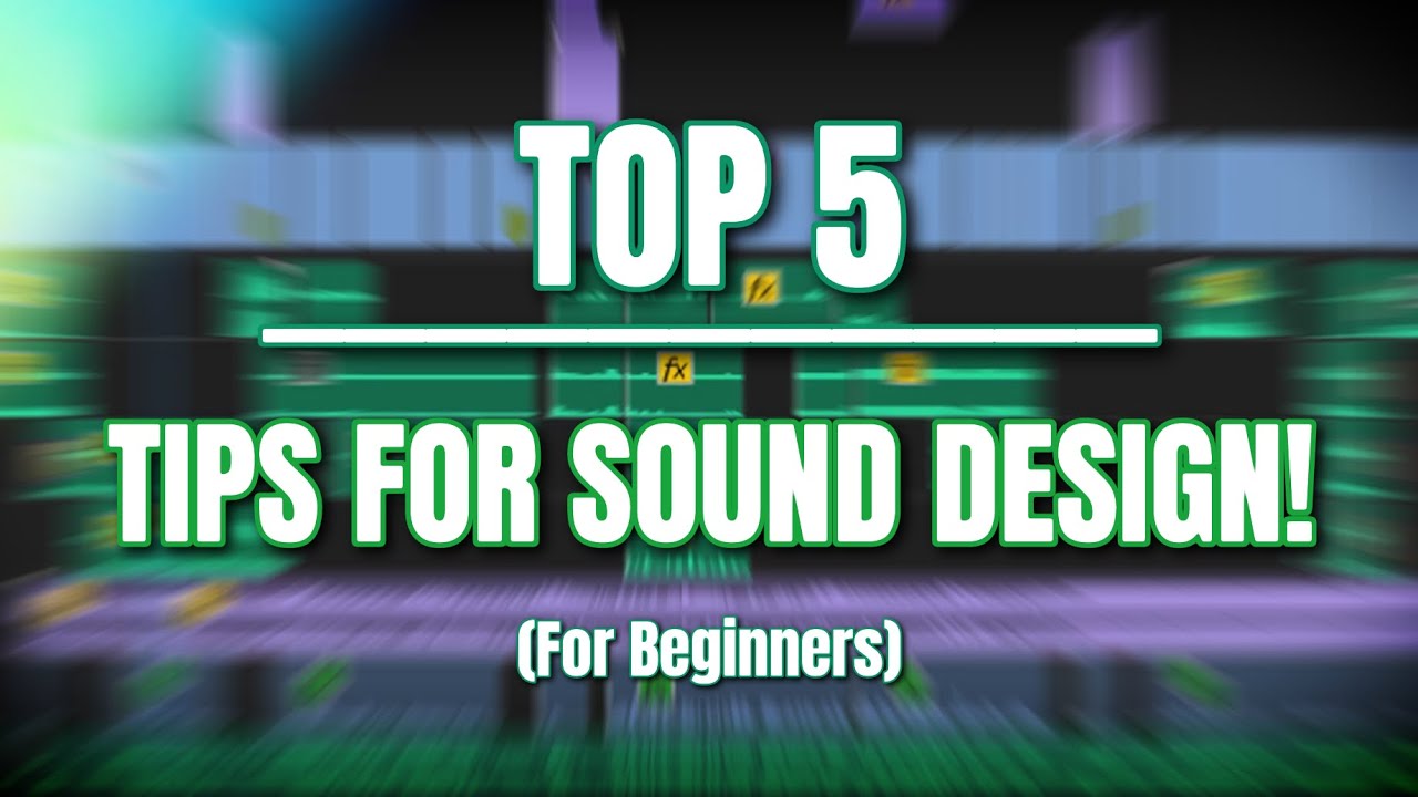 TOP 5 TIPS TO SOUND DESIGN YOUR VIDEOS!!
