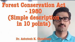 Forest Conservation Act - 1980 - Simple description in 10 points - Easy to learn