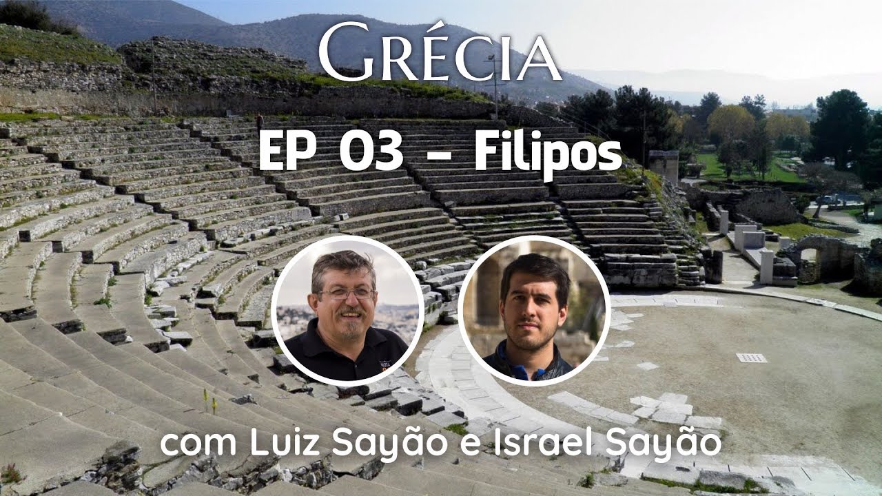 Grécia: Filipos | EP 03 | Luiz Sayão e Israel Sayão - BYBLOS VIAGENS