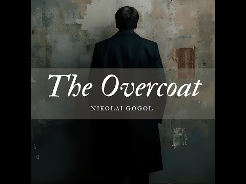 The Overcoat by Nikolai Gogol  Full Audiobook