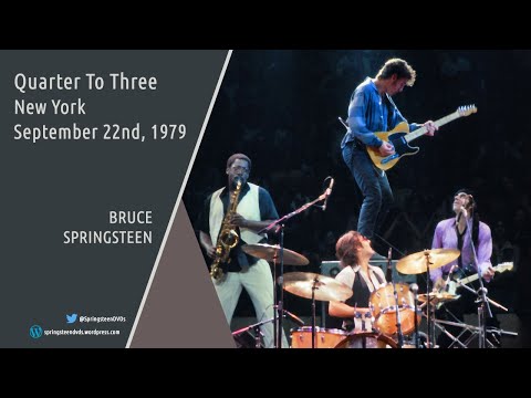 Bruce Springsteen | Quarter To Three - New York - 22/09/1979