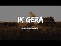 GURU RANDHAWA IK GERA LYRICS VEE TARA MIRA