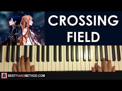 HOW TO PLAY - Sword Art Online OP - Crossing Field (Piano Tutorial Lesson)