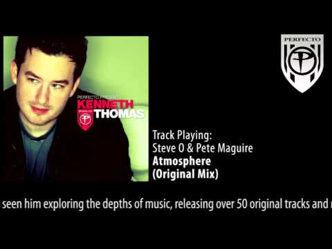 Perfecto Presents Kenneth Thomas: Steve O & Pete Maguire - Atmosphere