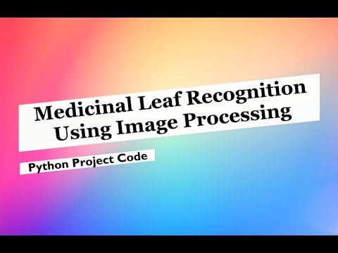 Medicinal Plant Leaf Classification Using Image Processing Python With Source Code