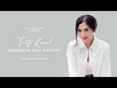 Tenty Kamal - Andaikan Kau Datang Kembali (Official Music Video)
