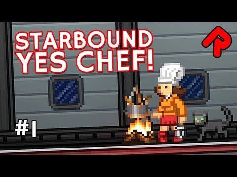 Let's play Starbound Yes Chef! ep 1: Cooking for Survival! (Yes Chef & More Farming mods)