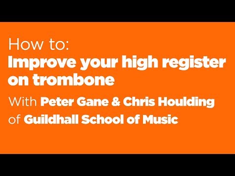 Tips for Good Tone in Trombone's High Register from Trombone Profs