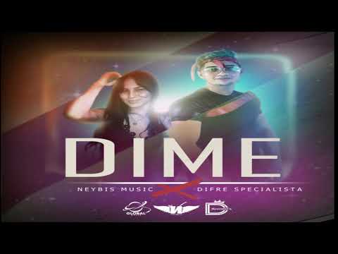 DIME - (Audio Oficial) Neybis Music X Difre Specialista