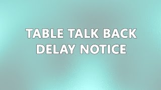 Table Talk Back Update - May 6, 2014