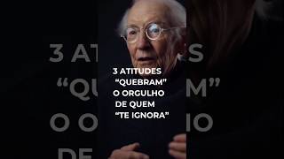 Isso quebra o “ORGULHO” #reflexão # #filosofia #psicologia